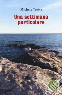 Una settimana particolare