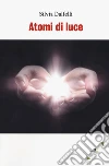 Atomi di luce libro
