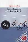 Lotta all'evasione ed elusione fiscale libro