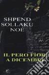 Il pero fiorì a dicembre libro