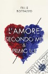 L'amore secondo me e primo lui libro