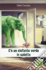 C'è un elefante verde in salotto