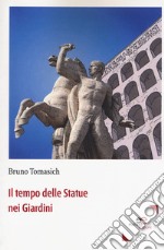 Il tempo delle statue nei giardini libro