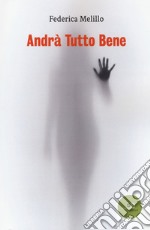 Andrà tutto bene libro