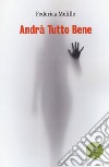 Andrà tutto bene libro