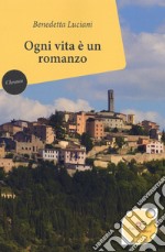 Ogni vita è un romanzo