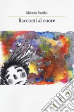 Racconti al cuore libro