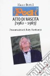 I Pooh. Atto di nascita (1962-1967) libro di Bertoli Mauro