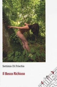 Il bosco richiuso libro