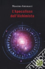 L'apocalisse dell'alchimista libro