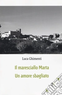 Il maresciallo Marta. Un amore sbagliato libro