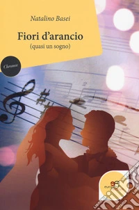 Fiori d'arancio (quasi un sogno) libro