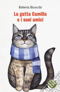La gatta Camilla e i suoi amici