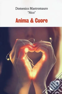 Anima & cuore libro