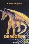Dragomen. La saga di re Dracoo libro