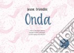 Onda. Ediz. a colori libro