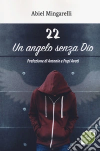 22 un angelo senza Dio