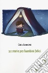 10 storie per bambini felici libro