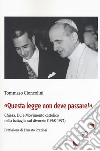 «Questa legge non deve passare!». Chiesa, DC e Movimento cattolico nella battaglia sul divorzio (1968-1974) libro di Cioncolini Tommaso