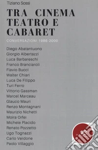 Tra cinema teatro e cabaret. Conversazioni 1986-2000 libro