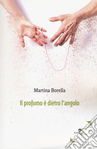 Il profumo è dietro l'angolo