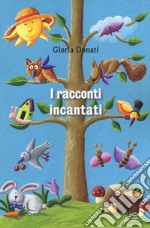 I racconti incantati libro