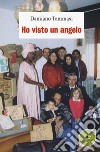 Ho visto un angelo libro