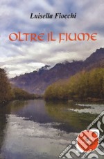 Oltre il fiume libro