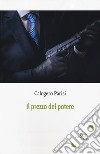 Il prezzo del potere libro