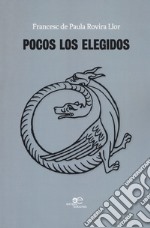 Pocos los elegidos libro