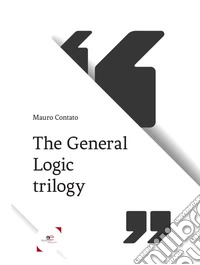 The general logic trilogy