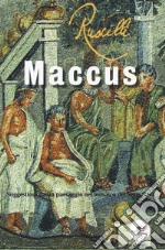 Maccus. Suggestioni da un paesaggio nel mosaico dei Sette Savi