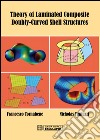 Theory of laminated composite doubly-curved shell structures libro