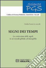 Segni dei tempi. La costruzione delle regole in un mondo globale ed intangibile