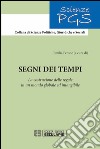 Segni dei tempi. La costruzione delle regole in un mondo globale ed intangibile libro