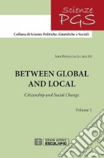 Between global and local. Citizenship and social change libro