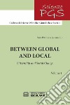 Between global and local. Citizenship and social change libro di Petroccia Sara