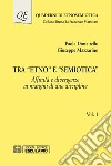 Tra «Etno» e «Semiotica». Vol. 1: Affinità e divergenze ai margini di due discipline libro