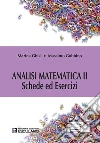 Analisi matematica II. Schede ed esercizi libro di Ghisi Marina Gobbino Massimo