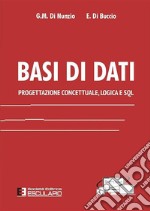 Basi di dati. Progettazione concettuale, logica e SQL