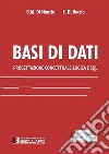 Basi di dati. Progettazione concettuale, logica e SQL libro