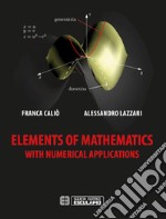 Elements of mathematics with numerical applications