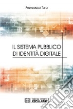 Il sistema pubblico di identità digitale