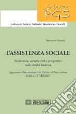 L'assistenza sociale. Evoluzione, complessità e prospettive nella realtà italiana