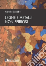 Leghe e metalli non ferrosi libro