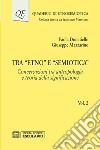 Tra «Etno» e «Semiotica». Vol. 2: Conversazioni tra antropologia e teoria della significazione libro di Donatiello Paola Mazzarino Giuseppe