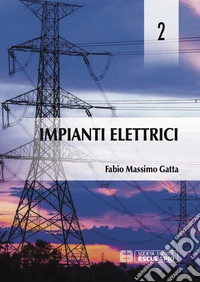 Impianti elettrici. Vol. 2