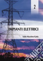 Impianti elettrici. Vol. 2