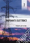 Impianti elettrici. Vol. 2 libro