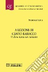 A lezione di canto barocco. Lì dove nasce un cantante libro di Scanu Francesca